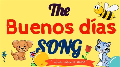 The Buenos Dias Song   YouTube