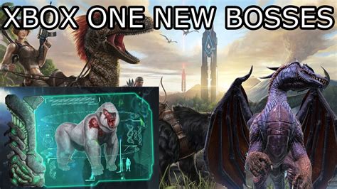 THE DRAGON AND GORILLA BOSSES ON XBOX ONE!   ARK SURVIVAL ...
