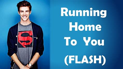 THE FLASH   Running Home To You   Grand Gustin  Barry ...