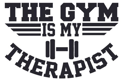 The Gym is My Therapist  SVG Cut file  by Creative Fabrica ...