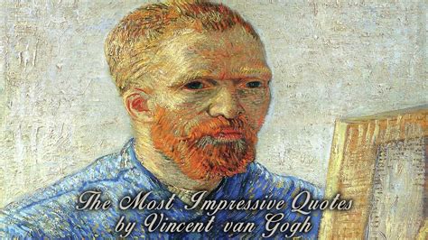 The Most Impressive Quotes by Vincent van Gogh   YouTube