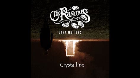 The rasmus   Crystalline  Lyrics    YouTube