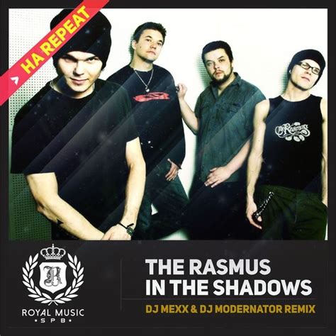 The Rasmus   In The Shadows  DJ Mexx & DJ ModerNator Remix ...
