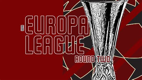 The second round of the 2018/19 UEFA Europa League ...