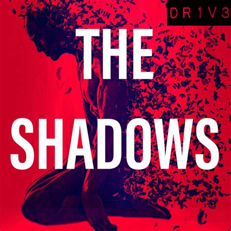 THE SHADOWS | DR1V3