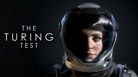 The Turing Test   So much more than a puzzle game!   Early Axes
