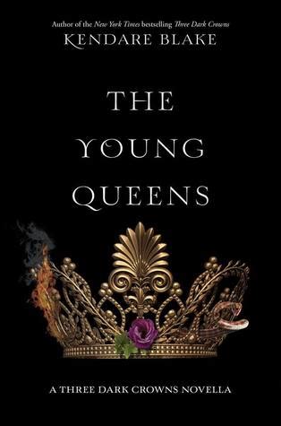 The Young Queens  Three Dark Crowns, #0.2  by Kendare Blake