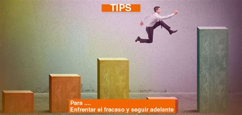 TIPS PARA ENFRENTAR EL FRACASO Y SEGUIR ADELANTE   Revista TNE | Ideas ...