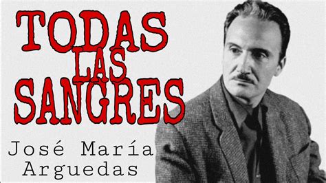 TODAS LAS SANGRES José María Arguedas Resumen obra    YouTube