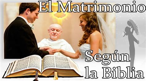 Todo acerca de el Matrimonio Según la Biblia  El Amor ...