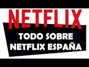 Todo sobre Netflix en España   YouTube