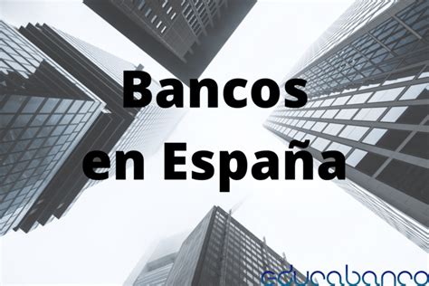 Todos los Bancos que operan en España 2022   EducaBanco