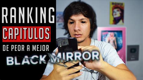 TODOS LOS CAPITULOS DE BLACK MIRROR DE PEOR A MEJOR ...