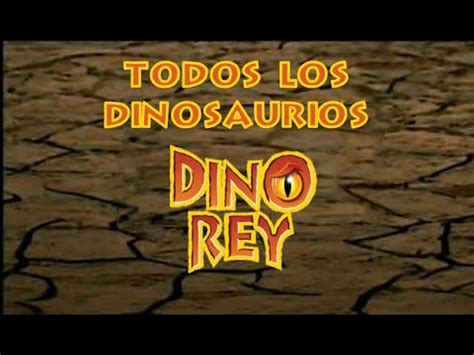 Todos los dinosaurios de Dino rey con nombres   YouTube