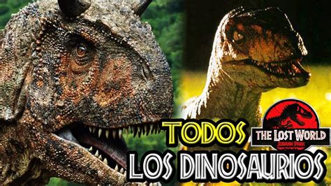 TODOS LOS DINOSAURIOS DE THE LOST WORLD: JURASSIC PARK ...