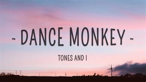 Tones And I   Dance Monkey Song Lyrics    YouTube