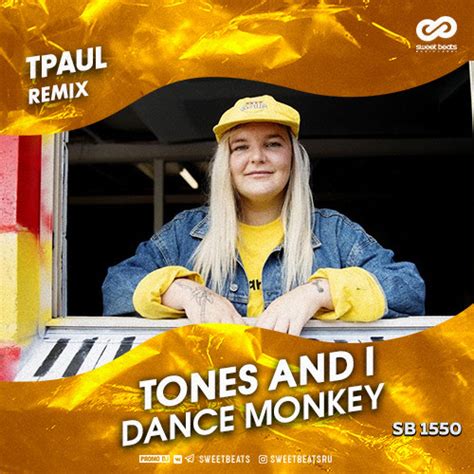 Tones And I   Dance Monkey  TPaul Remix  – SWEET BEATS