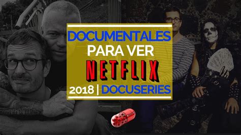Top 10 de #Documentales para ver en #Netflix 2018 ...