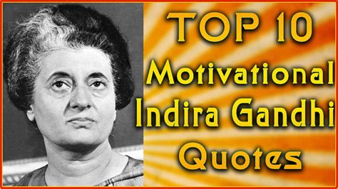 Top 10 Indira Gandhi Quotes | Inspirational Quotes ...