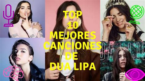 Top 10 Mejores canciones de Dua Lipa   YouTube