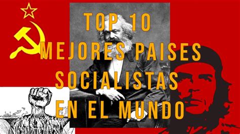 Top 10 MEJORES países SOCIALISTAS en el MUNDO   YouTube
