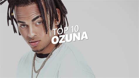 TOP 10 Songs Of   OZUNA   YouTube