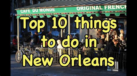 Top 10 Things to do in New Orleans   YouTube