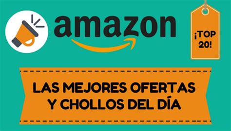 TOP 20 Mejores Ofertas del Día Amazon España  SuperChollos