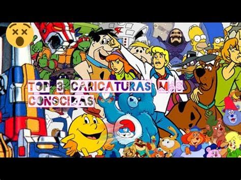 Top 3 caricaturas más famosas  o conoçidas     YouTube