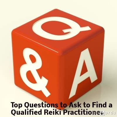 Top Questions to Ask to Find a Qualified Reiki Practitioner