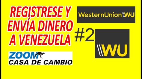 TRANSFERIR DESDE WESTERN UNION A CASA DE CAMBIO ZOOM en Venezuela ...