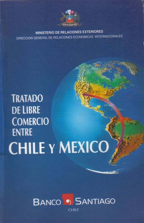 Tratado De Libre Comercio Entre Chile Y México   $ 23.000 en Mercado Libre