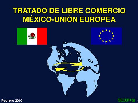Tratado de libre Comercio México   Unión Europea  TLCUEM : Tratado de ...