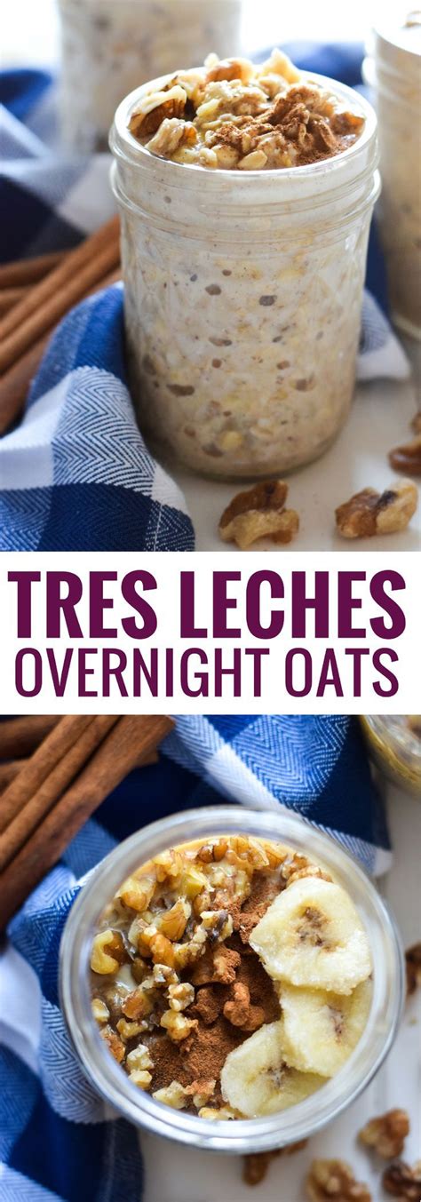 Tres Leches Overnight Oats | Recipe | Mexican food recipes ...
