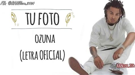 Tu foto   Ozuna LETRA Oficial ᴴᴰ   YouTube