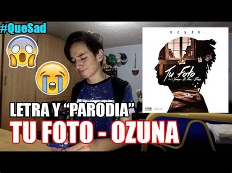 Tu Foto   Ozuna LETRA y  PARODIA    Joseph Pinta   YouTube