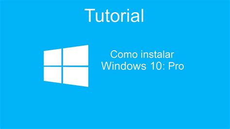 Tutorial Completo: Instalar Windows 10 Pro Español desde ...