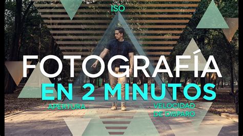 TUTORIAL DE FOTOGRAFIA BASICA EN 2 Minutos   YouTube