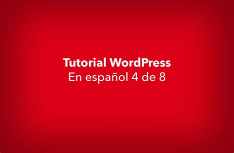 Tutorial de WordPress completo en español, descárgalo en PDF.