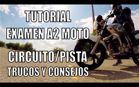 Tutorial Examen A2 Moto @ Circuito / Pista @ Trucos y ...