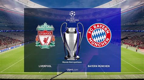 UEFA Champions League Final 2019   LIVERPOOL vs BAYERN ...