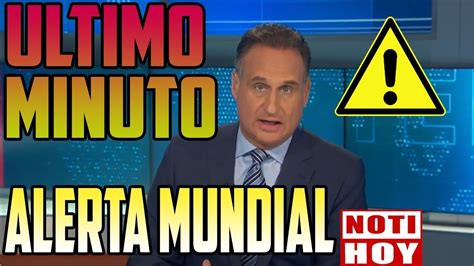 ULTIMA HORA: ALERTA MUNDIAL, NOTICIAS DE HOY, 1 DE JULIO DEL 2018 ...