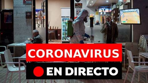 Últimas noticias del coronavirus en España el sábado 10 de ...