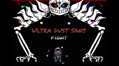 Ultra Dust Sans FIGHT | COMPLETED |   YouTube