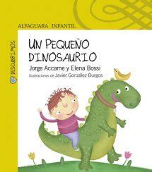 Un pequeño dinosaurio de Jorge Accame y Elena Bossi ...