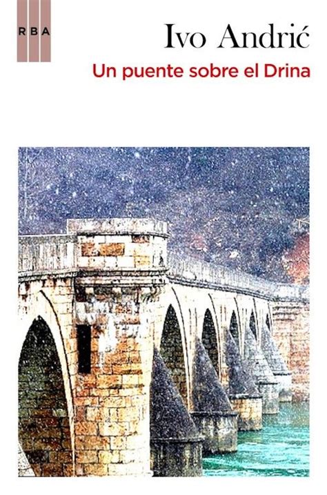 un puente sobre el Drina | Libros, Puentes y Club de lectura