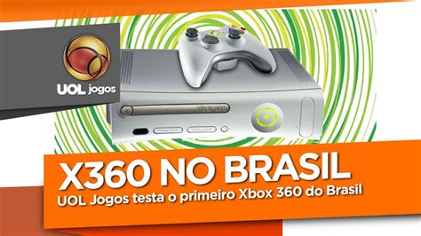 UOL Jogos testa o primeiro Xbox 360 do Brasil   YouTube