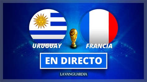 Uruguay   Francia: Mundial 2018 | Resultado y goles del ...
