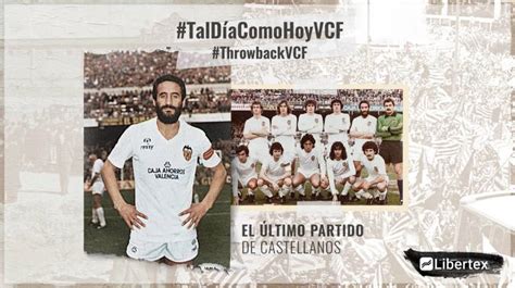 Valencia CF | Tal día como hoy… Último partido de Castellanos, un ...