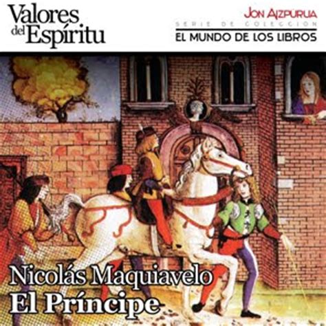 Valores del Espíritu por Jon Aizpúrua.: El Principe